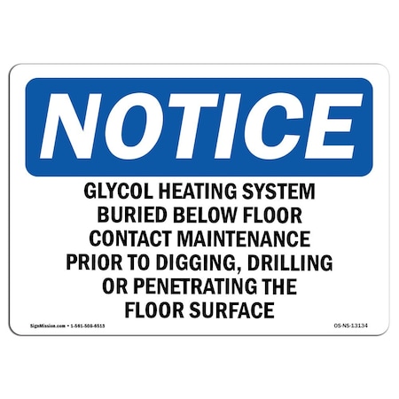 Signmission OSHA Notice Sign, 7" Height, Rigid Plastic, Glycol Heating System Buried Below Floor Sign, Landscape OS-NS-P-710-L-13134